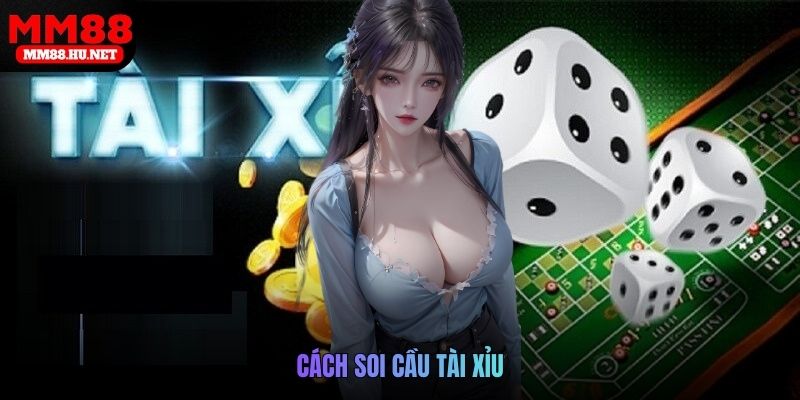 Cách soi cầu tài xỉu