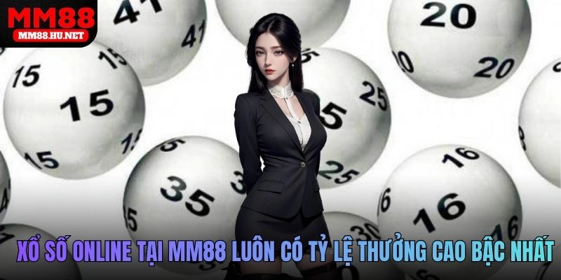 Chơi xổ số online tại MM88 luôn có tỷ lệ thưởng cao bậc nhất