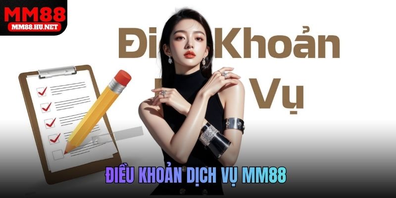 điều khoản dịch vụ MM88