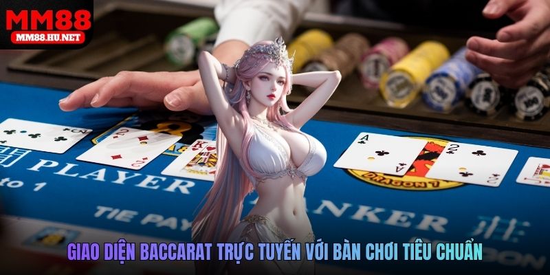 Giao diện baccarat trực tuyến MM88 tiêu chuẩn với các cửa cược