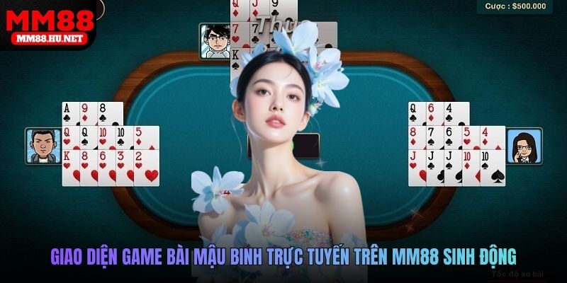 Giao diện game bài Mậu Binh trực tuyến trên MM88 sinh động