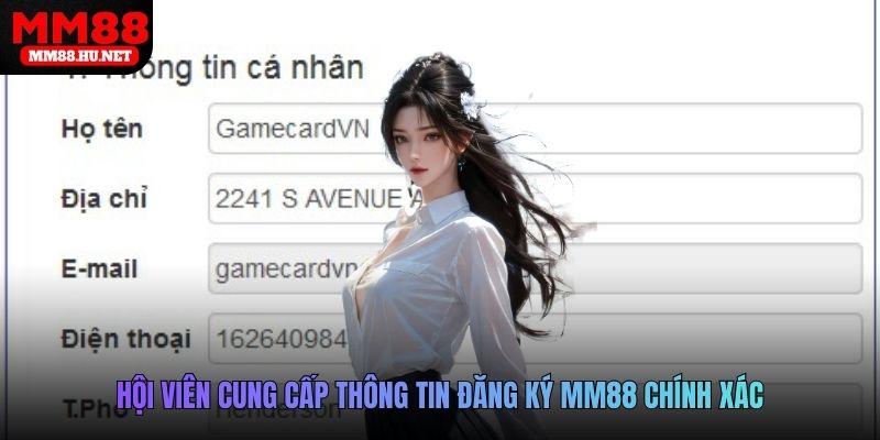 Hội viên cung cấp thông tin đăng ký MM88 chính xác