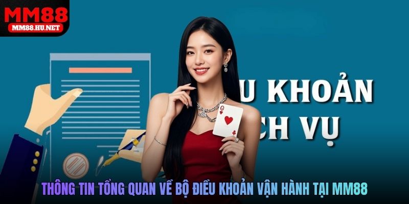 Thông tin tổng quan về bộ điều khoản vận hành tại MM88